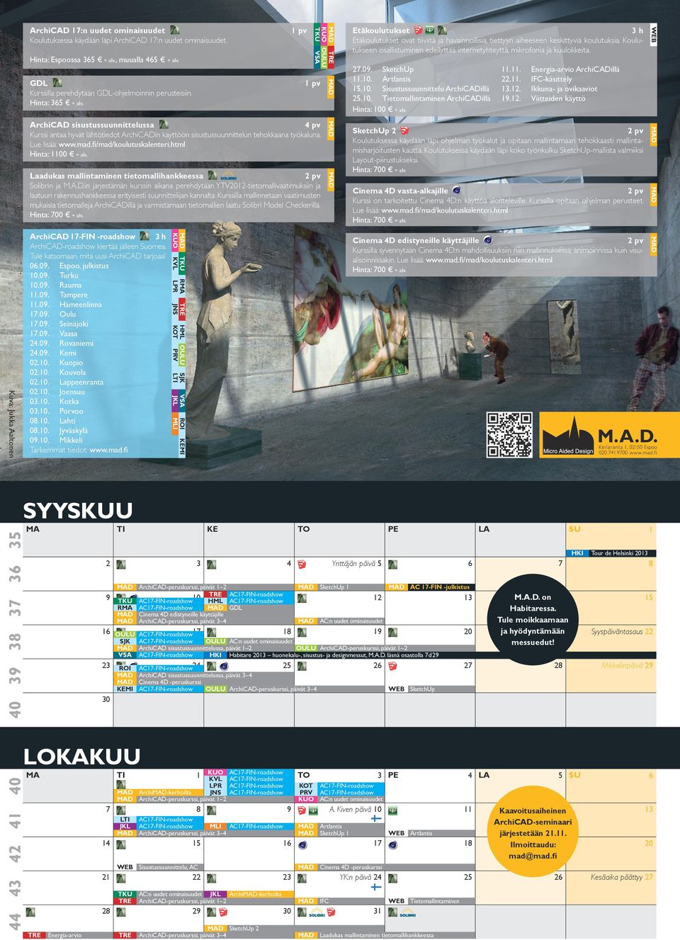 Kurssilla mallinnetaan vaatimusten mukaisia tietomalleja ArchiCADillä ja varmistamaan tietomallien laatu Solibri Model Checkerillä. Hinta: 00 + alv.