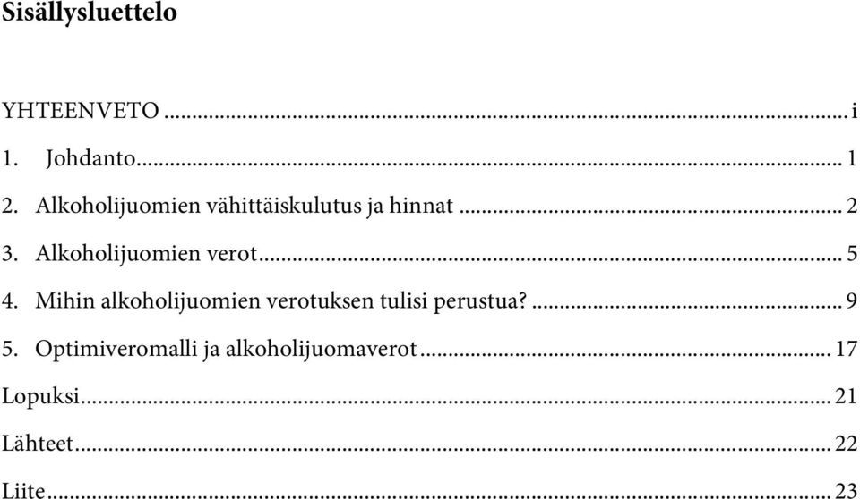 Alkoholijuomien verot... 5 4.