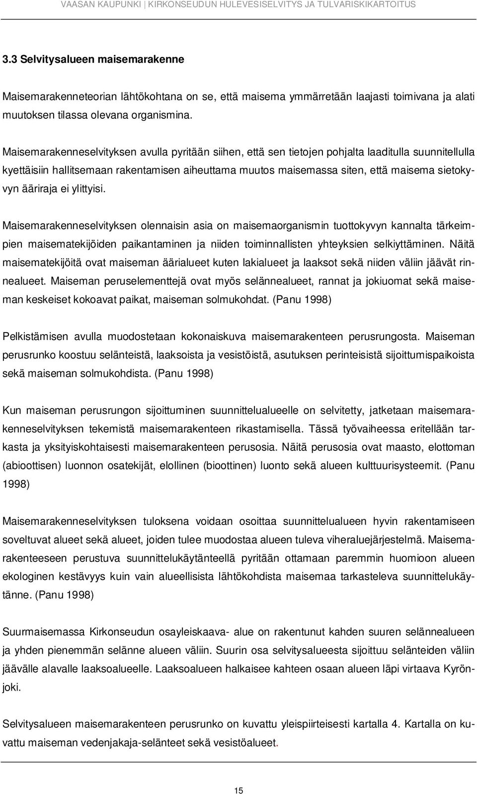 sietokyvyn ääriraja ei ylittyisi.