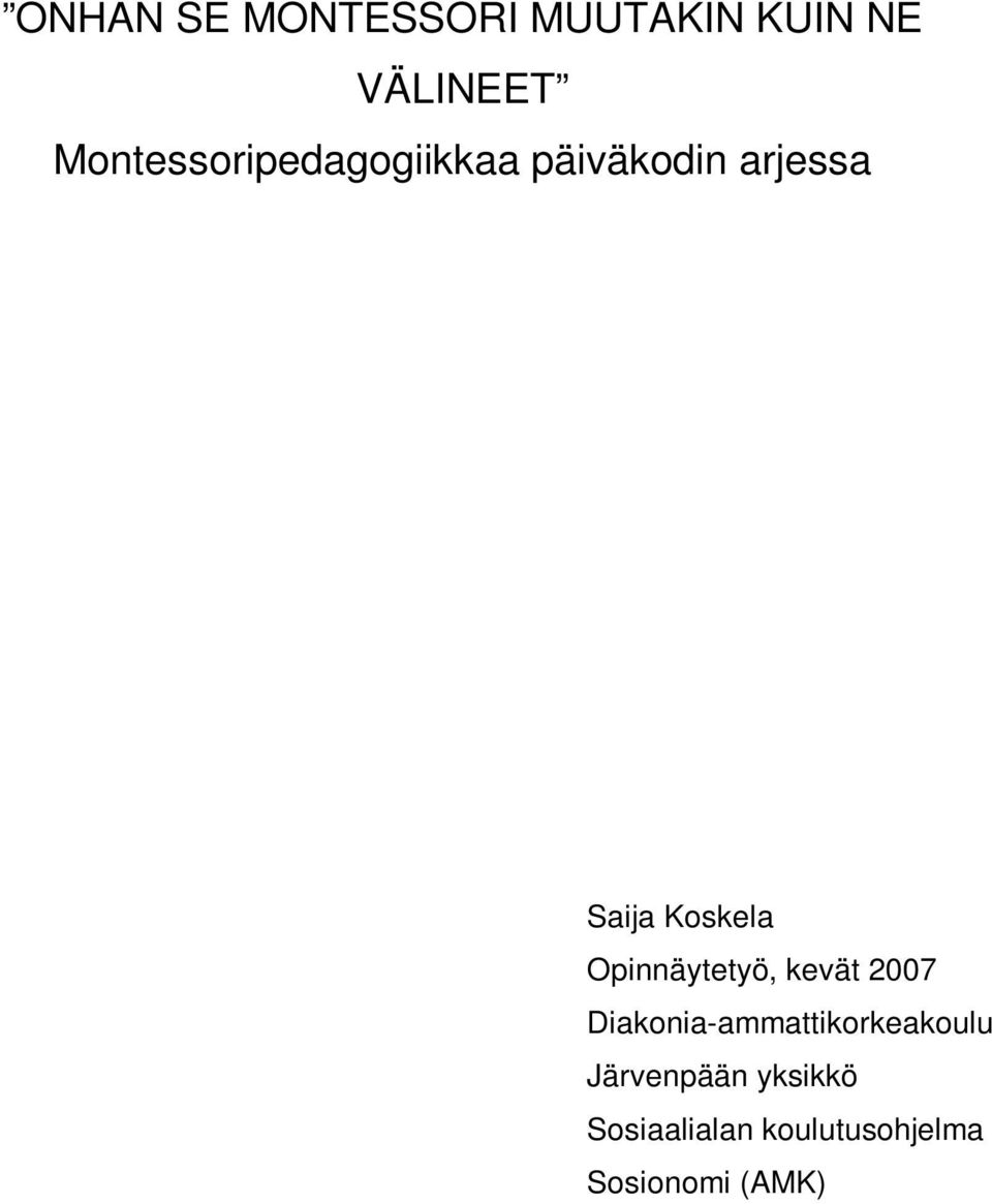 Koskela Opinnäytetyö, kevät 2007