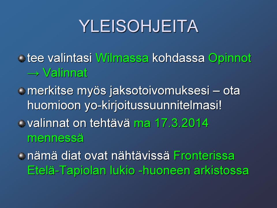 yo-kirjoitussuunnitelmasi! valinnat on tehtävä ma 17.3.