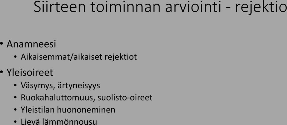 Yleisoireet Väsymys, ärtyneisyys