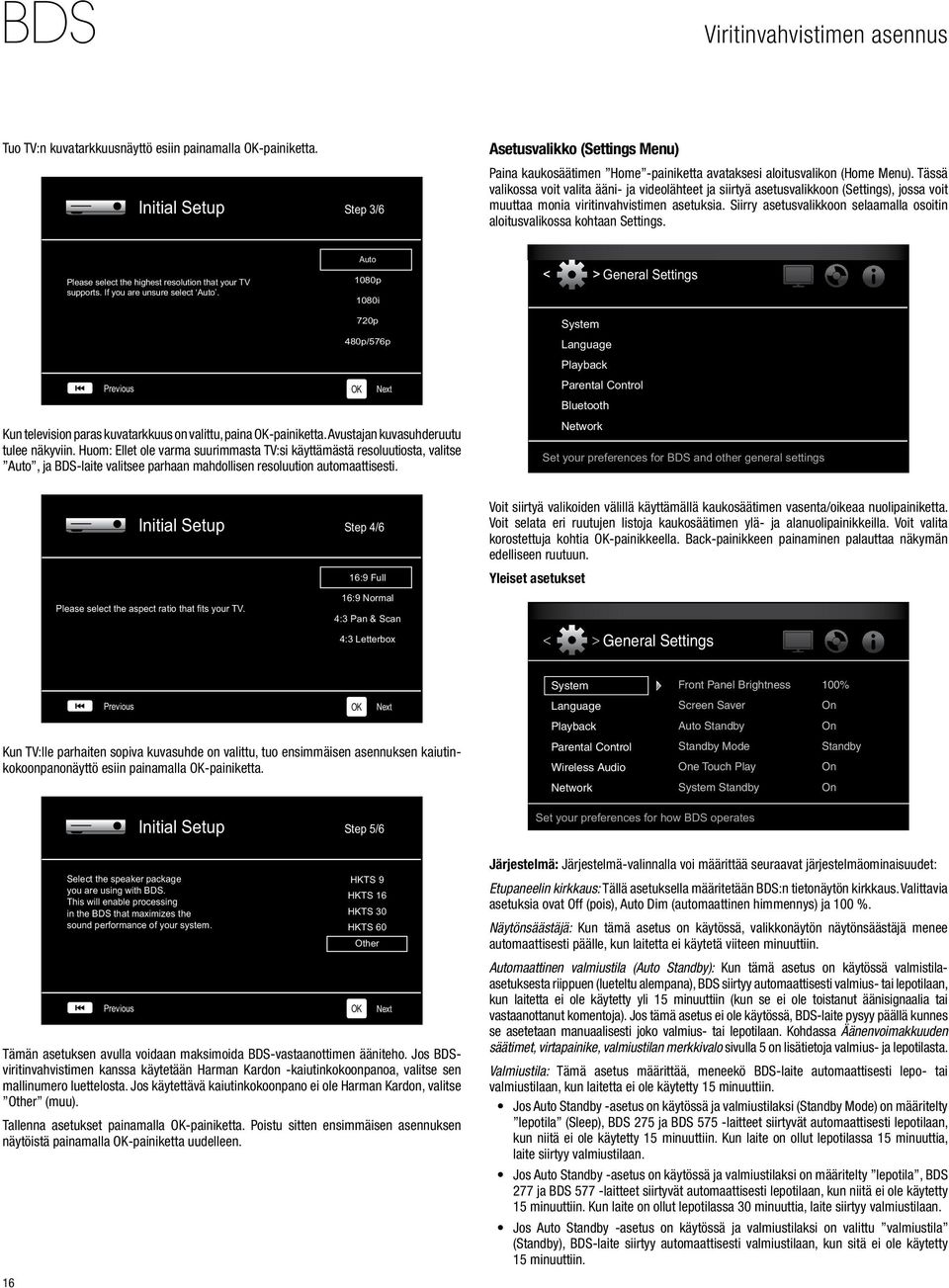 Tässä valikossa voit valita ääni- ja videolähteet ja siirtyä asetusvalikkoon (Settings), jossa voit muuttaa monia viritinvahvistimen asetuksia.