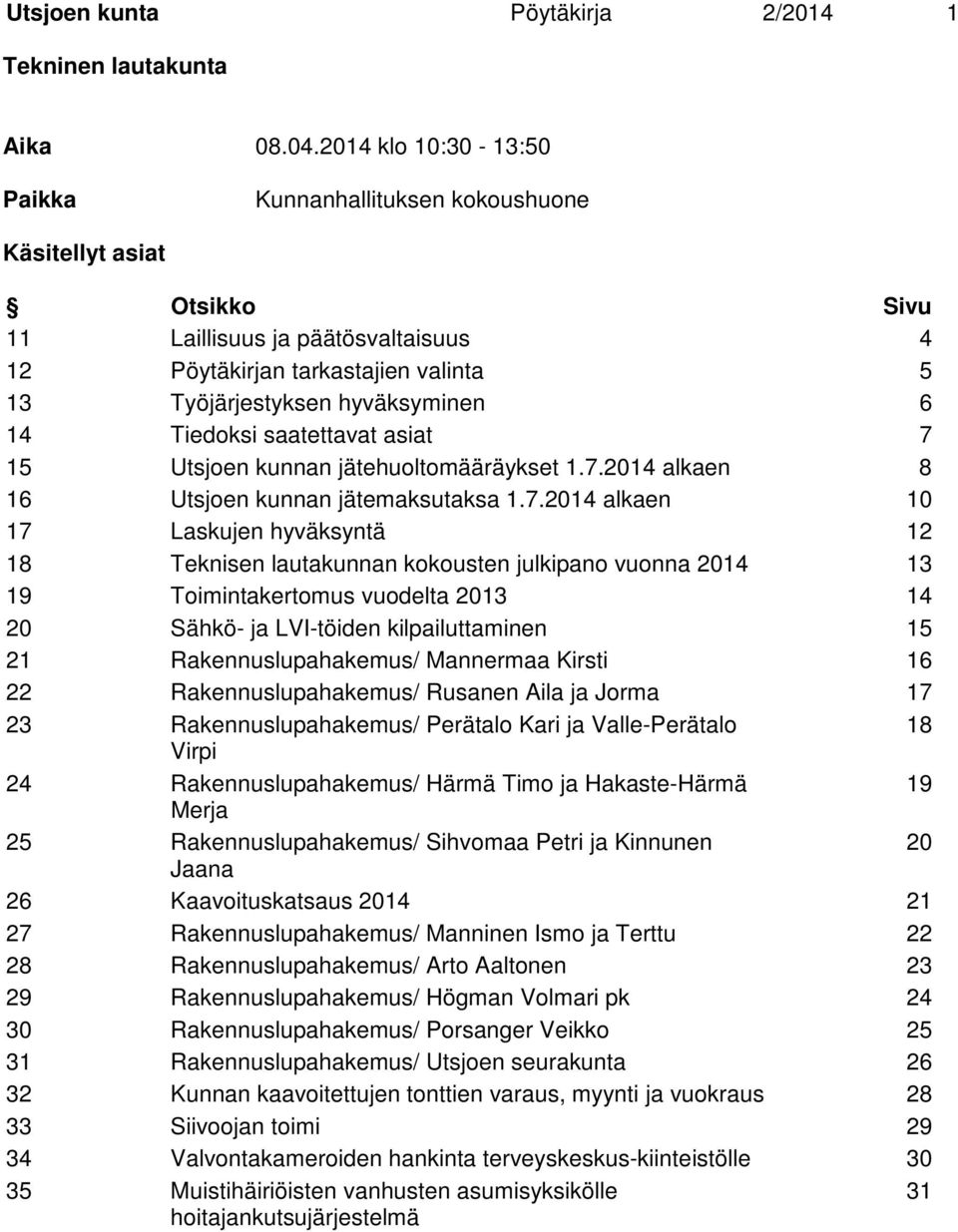 Tiedoksi saatettavat asiat 7 