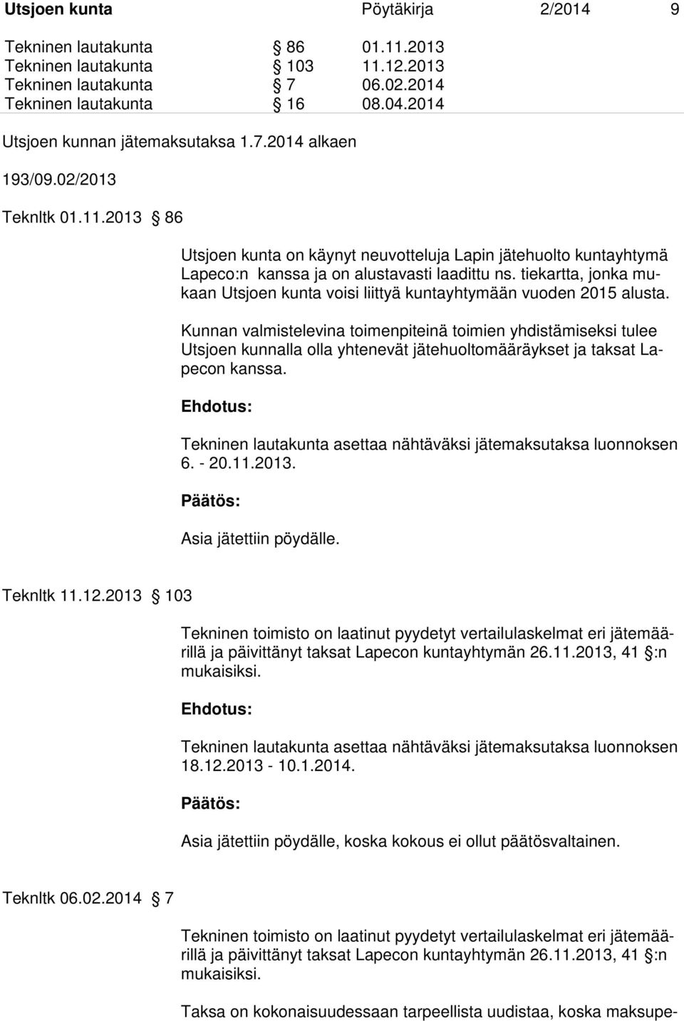 tiekartta, jonka mukaan Utsjoen kunta voisi liittyä kuntayhtymään vuoden 2015 alusta.
