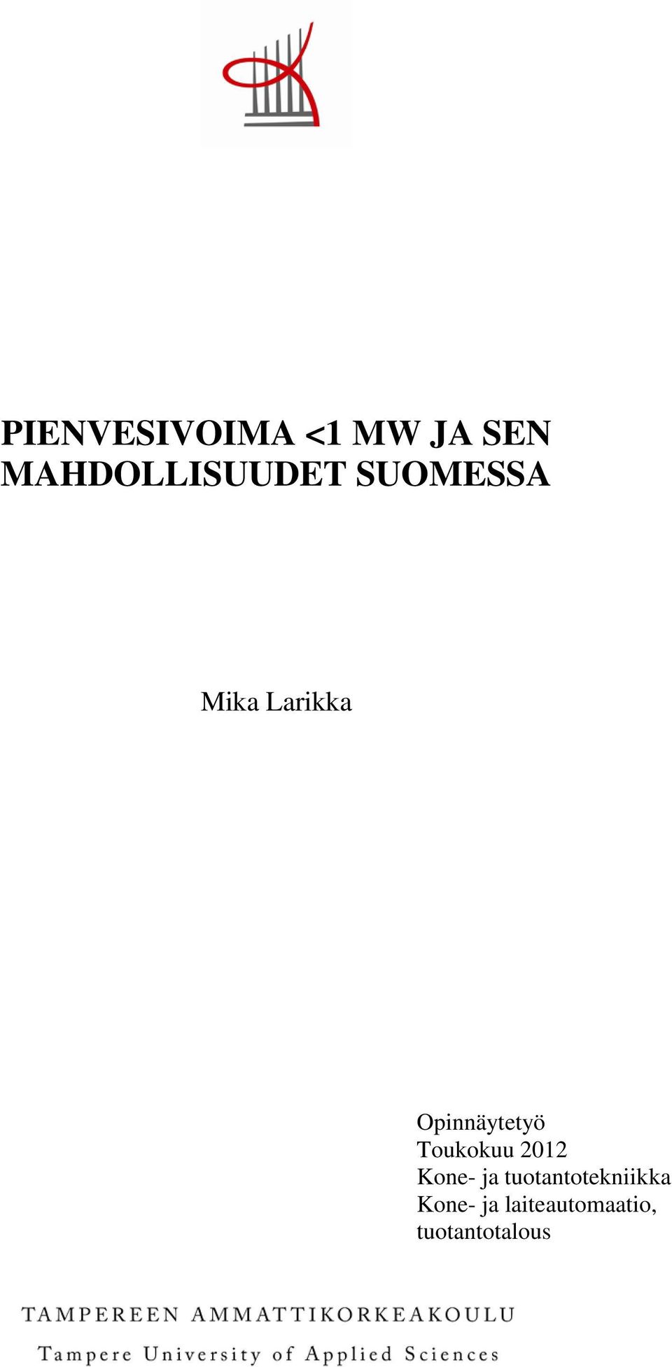 Opinnäytetyö Toukokuu 2012 Kone- ja