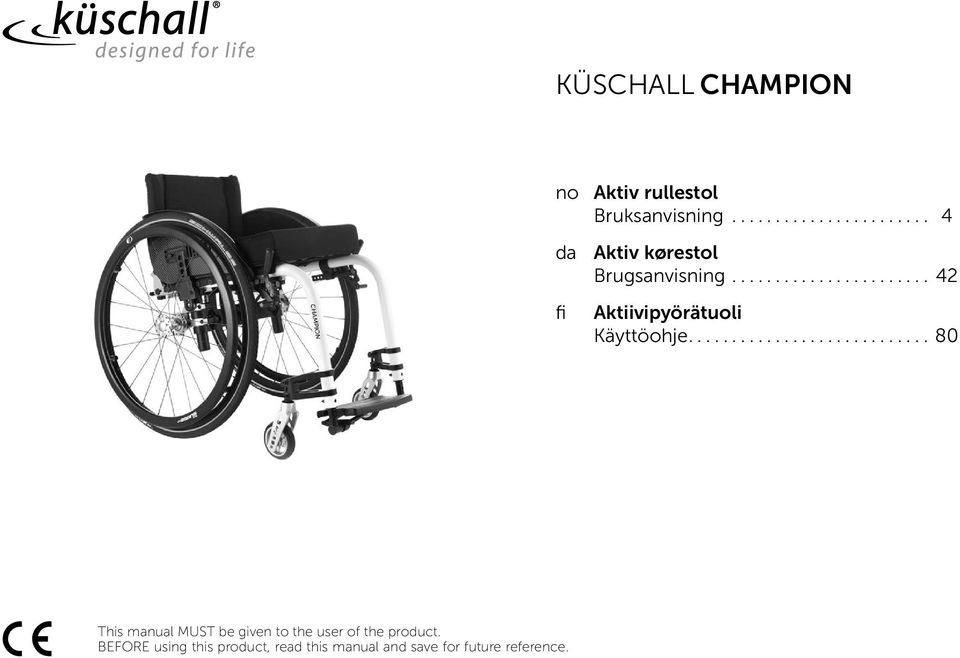 .. 42 fi Aktiivipyörätuoli Käyttöohje.