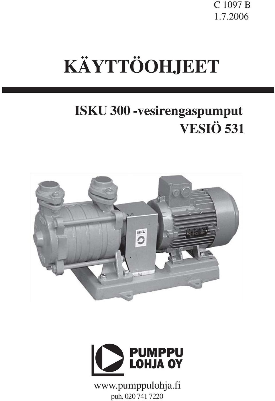 2006 KÄYTTÖOHJEET ISKU