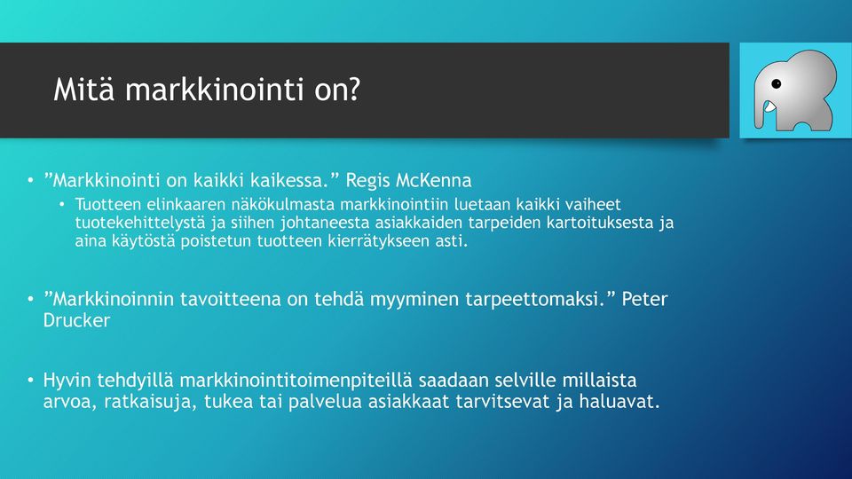 johtaneesta asiakkaiden tarpeiden kartoituksesta ja aina käytöstä poistetun tuotteen kierrätykseen asti.