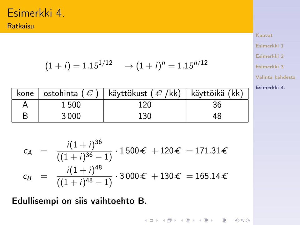 36 B 3 000 130 48 c A = c B = i(1 + i) 36 ((1 + i) 36 1) 1 500 C + 120 C