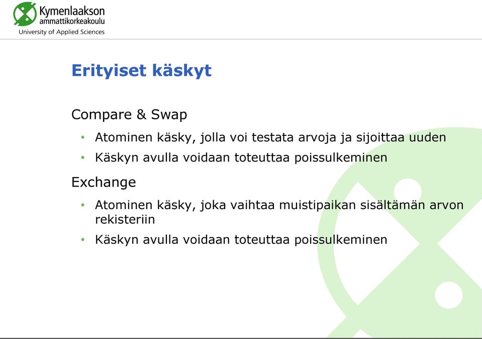 poissulkeminen Exchange Atominen käsky, joka vaihtaa muistipaikan