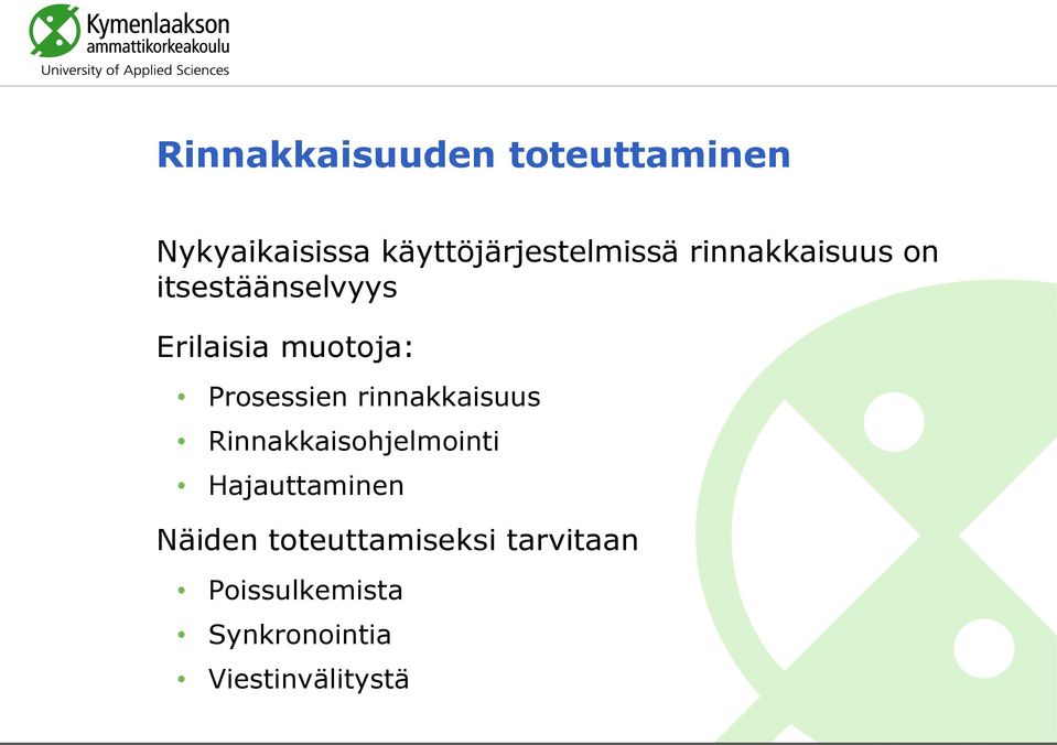 muotoja: Prosessien rinnakkaisuus Rinnakkaisohjelmointi