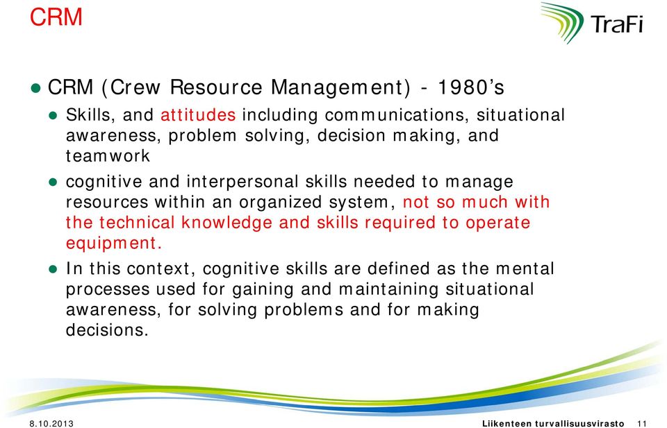 the technical knowledge and skills required to operate equipment.