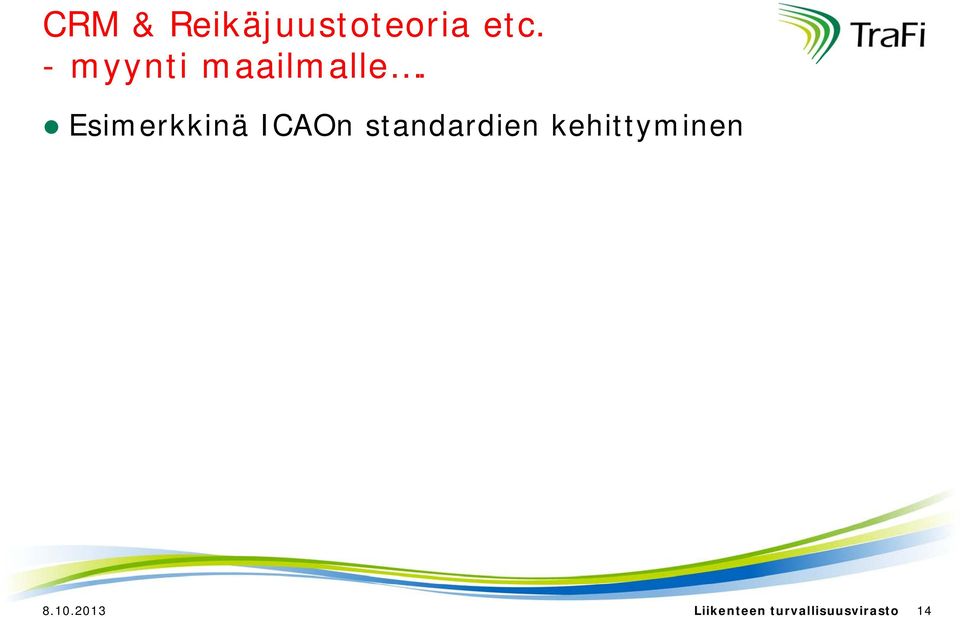 Esimerkkinä ICAOn standardien