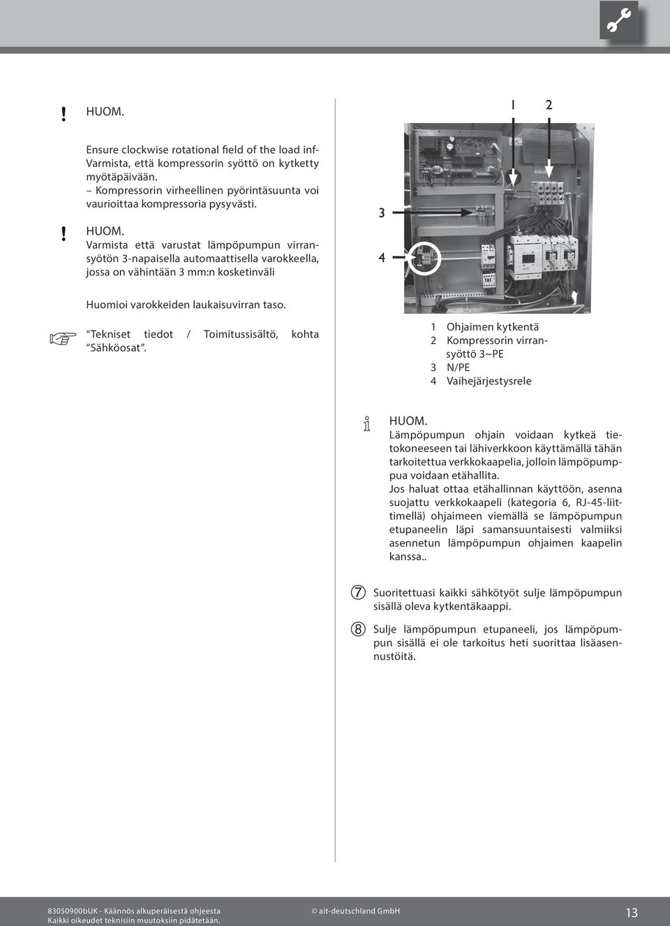 Tekniset tiedot / Toimitussisältö, kohta Sähköosat.