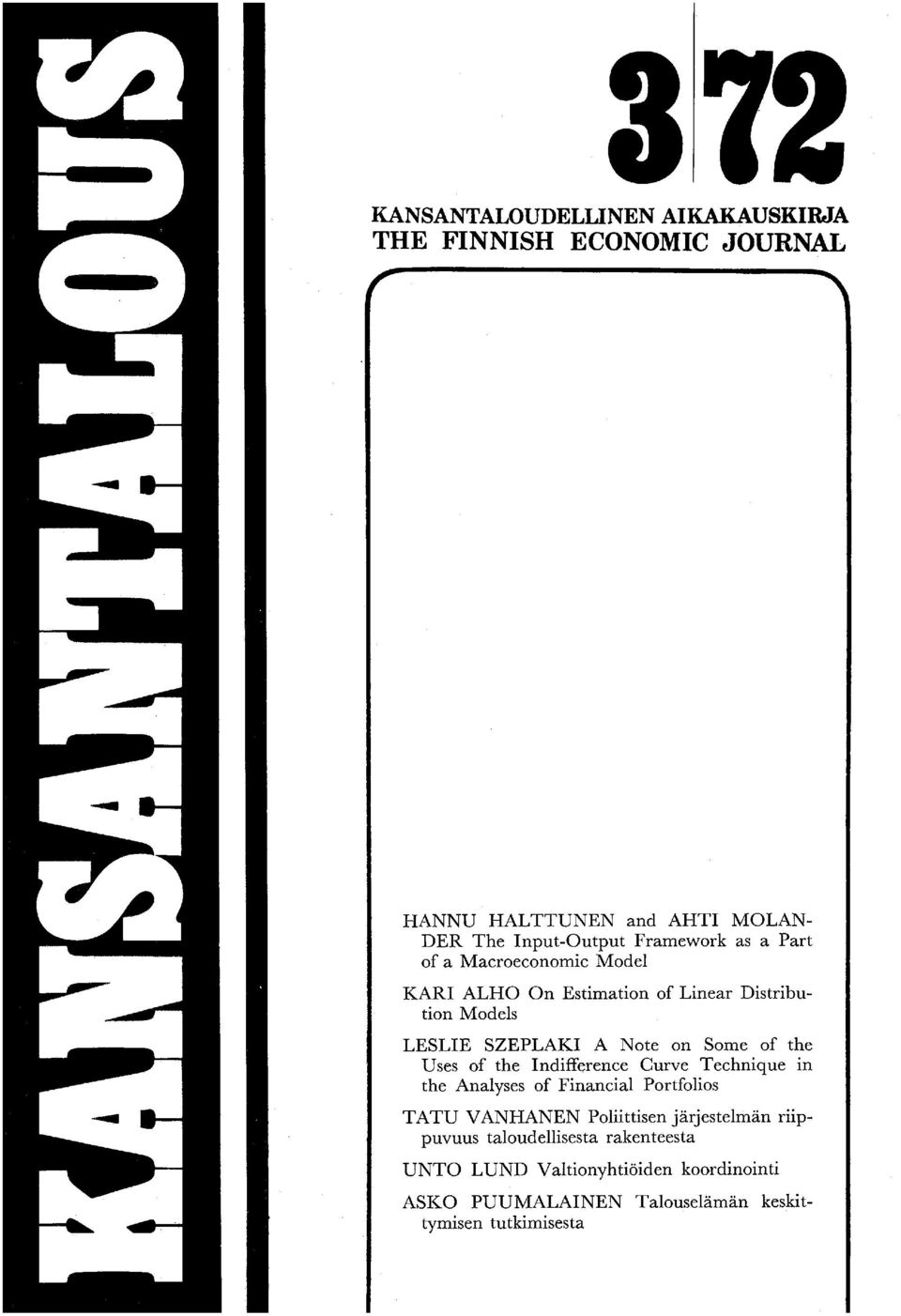 the Uses of the Indifference Curve Technique in the Analyses of Financial Portfolios TATU VANHANEN Poliittisen järjestelmän