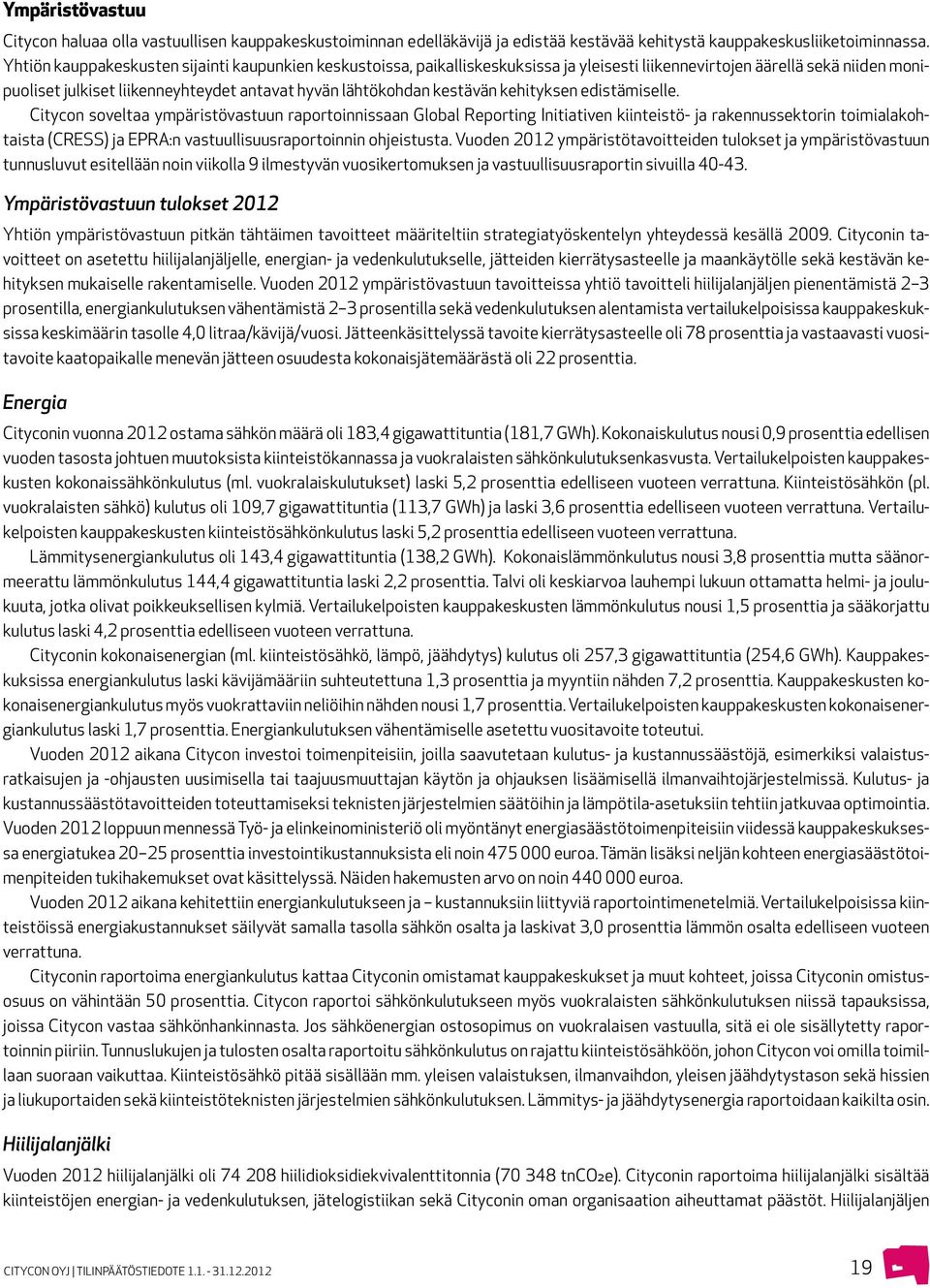 kestävän kehityksen edistämiselle.
