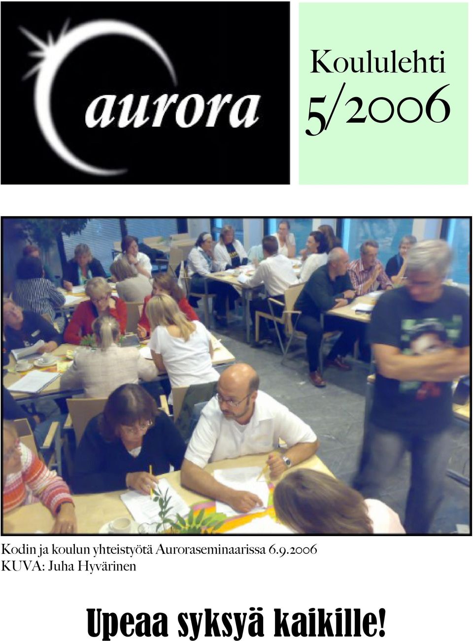 Auroraseminaarissa 6.9.