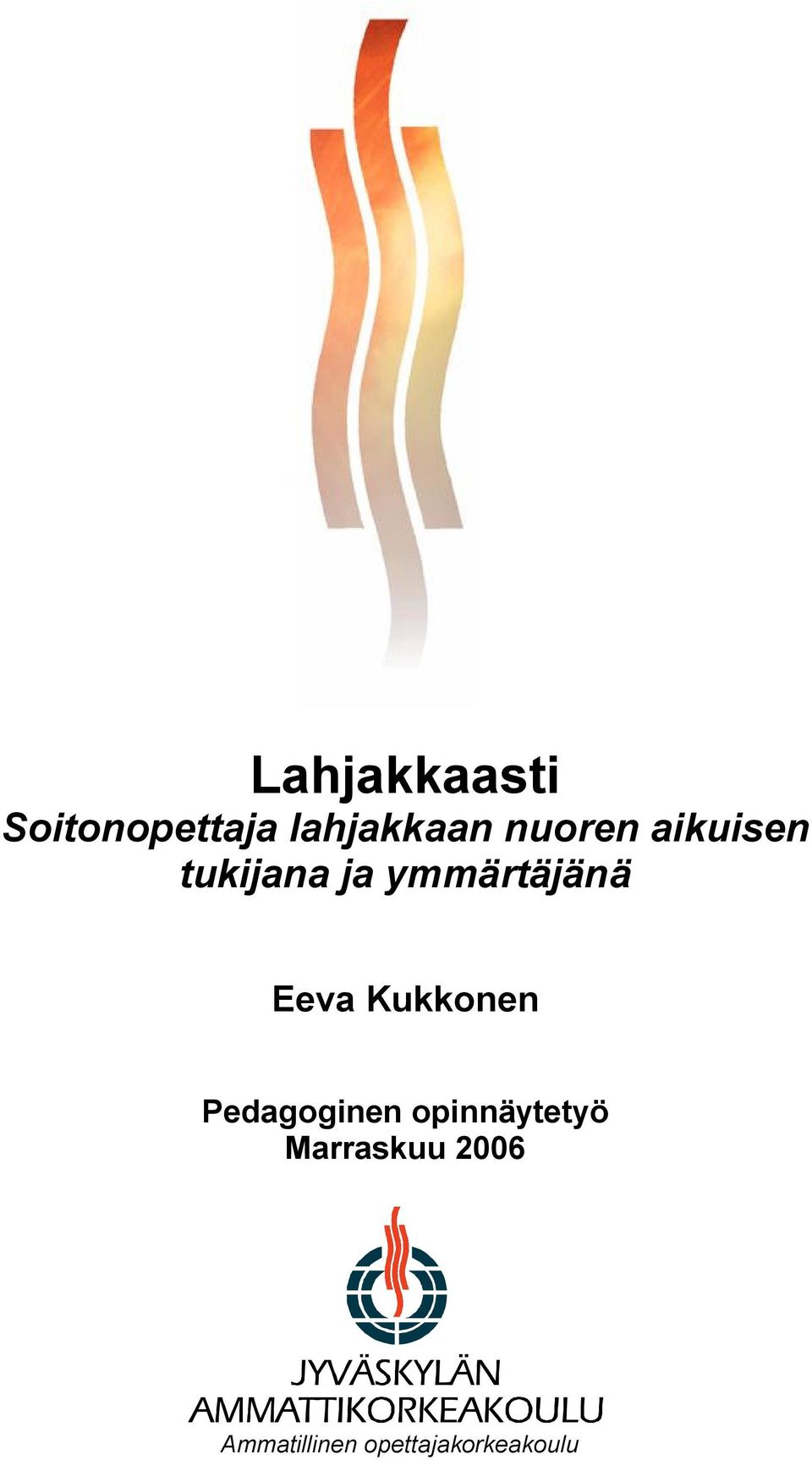 Eeva Kukkonen Pedagoginen opinnäytetyö