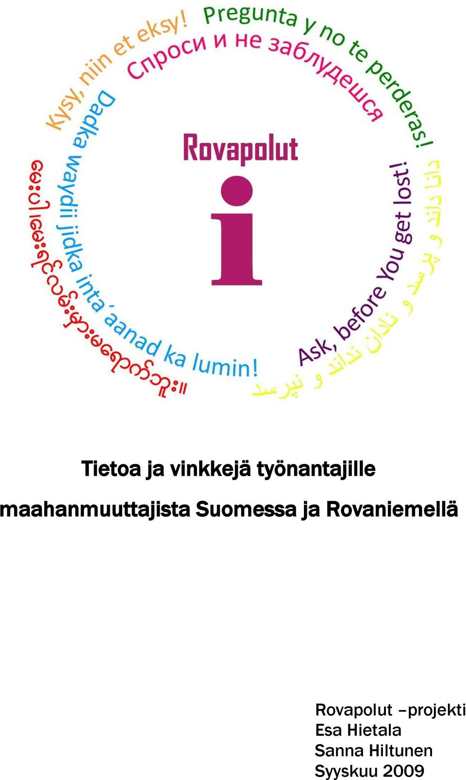 Rovaniemellä Rovapolut projekti