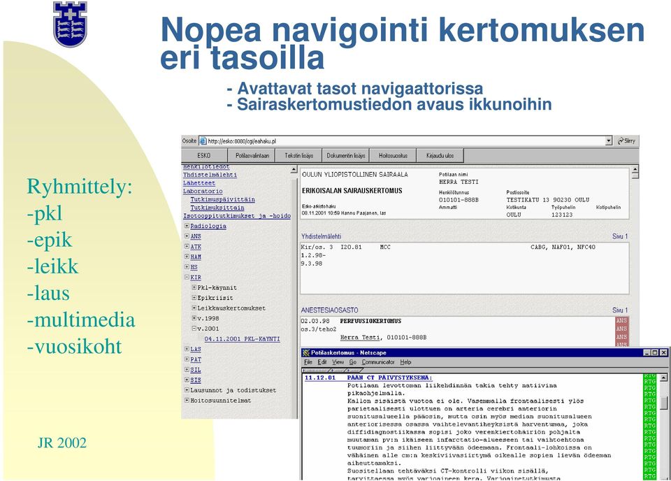 Sairaskertomustiedon avaus ikkunoihin