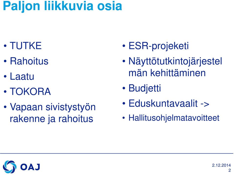 ESR-projeketi Näyttötutkintojärjestel män