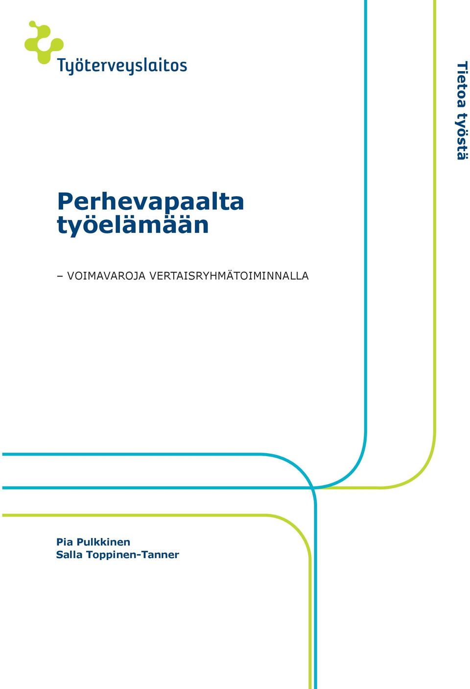 vertaisryhmätoiminnalla Pia