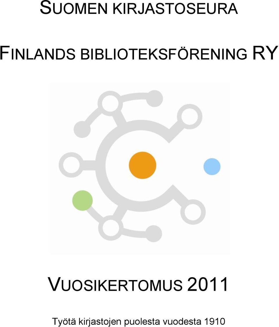 RY VUOSIKERTOMUS 2011 Työtä