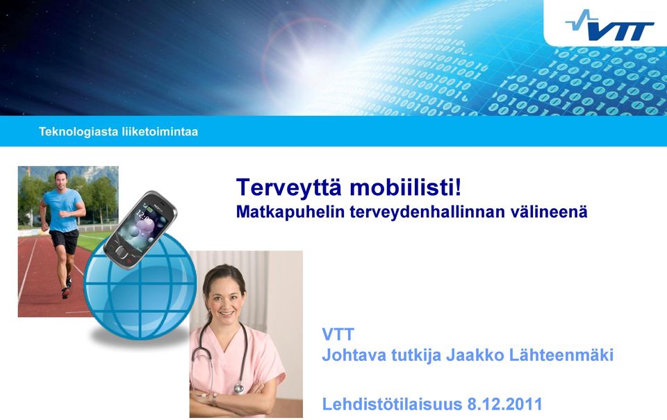 välineenä VTT Johtava tutkija