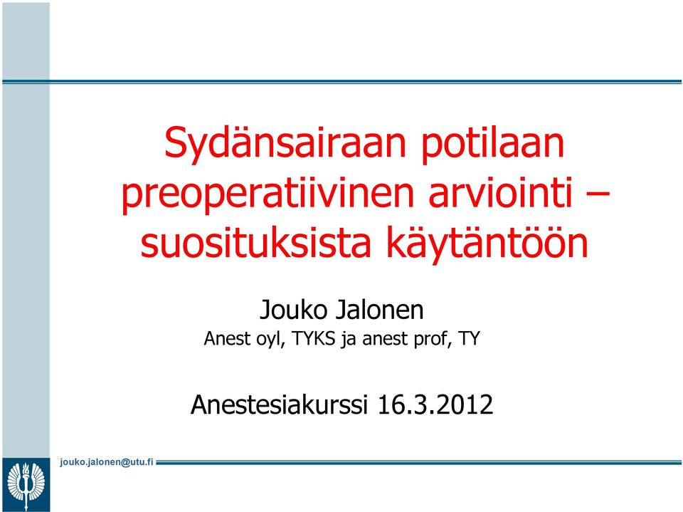 suosituksista käytäntöön Jouko