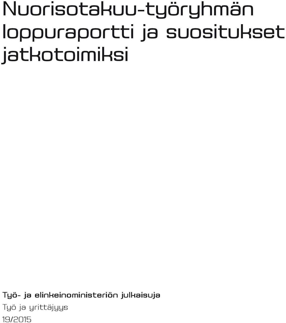 jatkotoimiksi Työ- ja