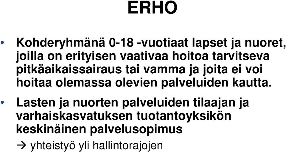 olevien palveluiden kautta.