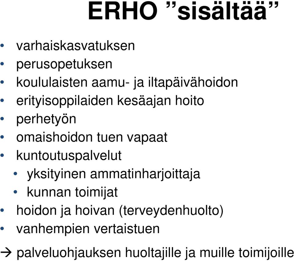 vapaat kuntoutuspalvelut yksityinen ammatinharjoittaja kunnan toimijat hoidon ja
