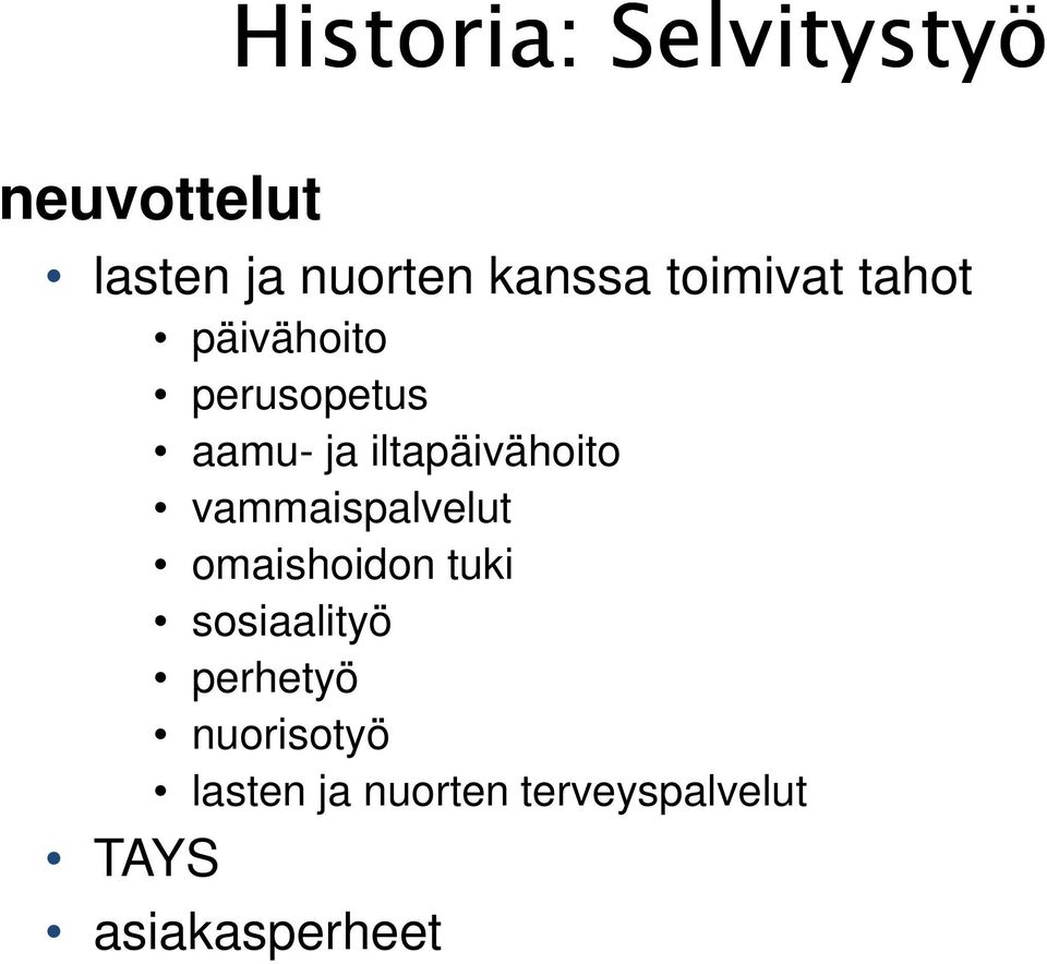 iltapäivähoito vammaispalvelut omaishoidon tuki sosiaalityö