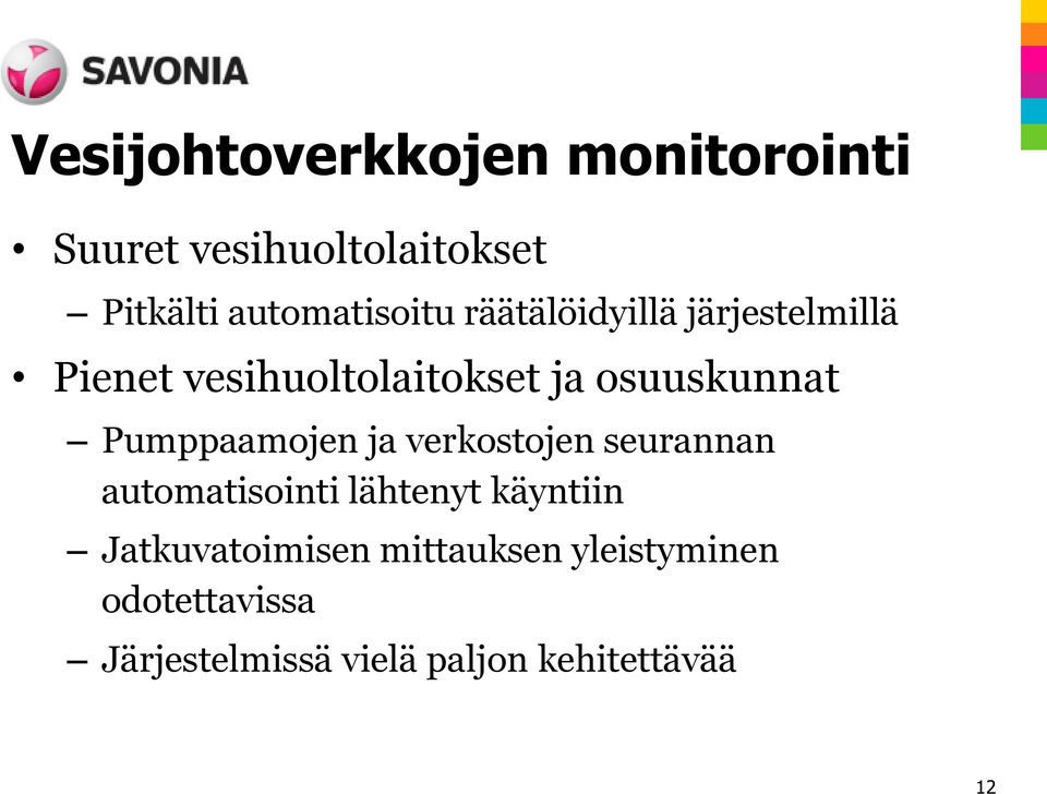 osuuskunnat Pumppaamojen ja verkostojen seurannan automatisointi lähtenyt