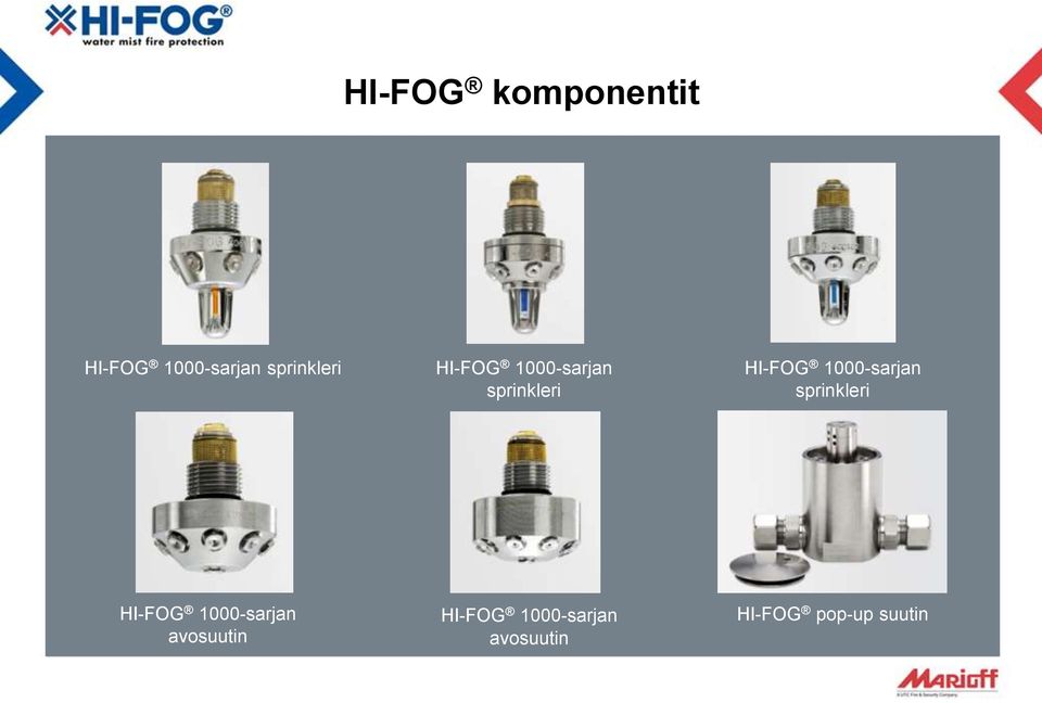 HI-FOG 1000-sarjan sprinkleri HI-FOG