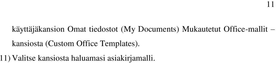 kansiosta (Custom Office Templates).