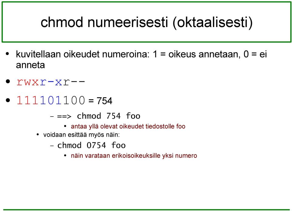 754 foo antaa yllä olevat oikeudet tiedostolle foo voidaan esittää