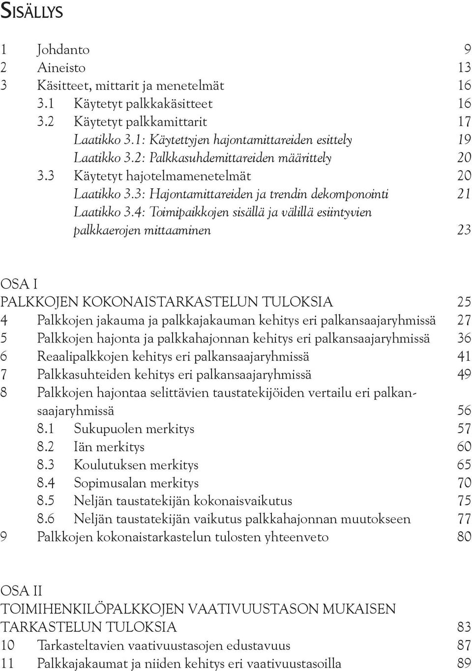 3: Hajontamittareiden ja trendin dekomponointi 21 Laatikko 3.