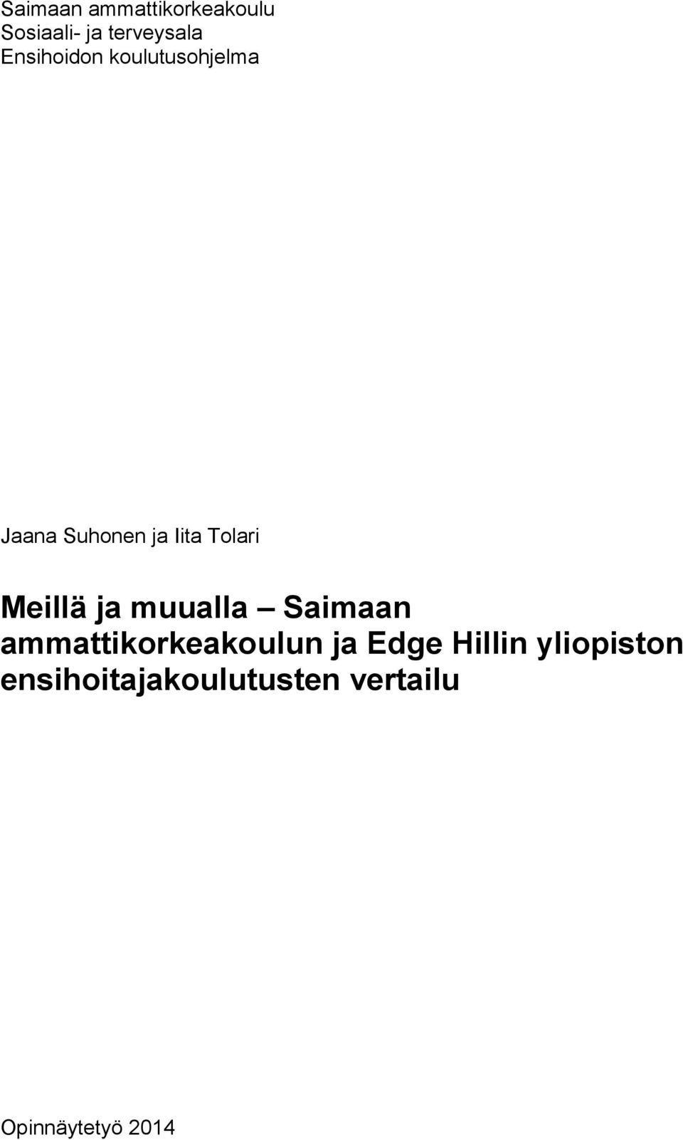 Meillä ja muualla Saimaan ammattikorkeakoulun ja Edge