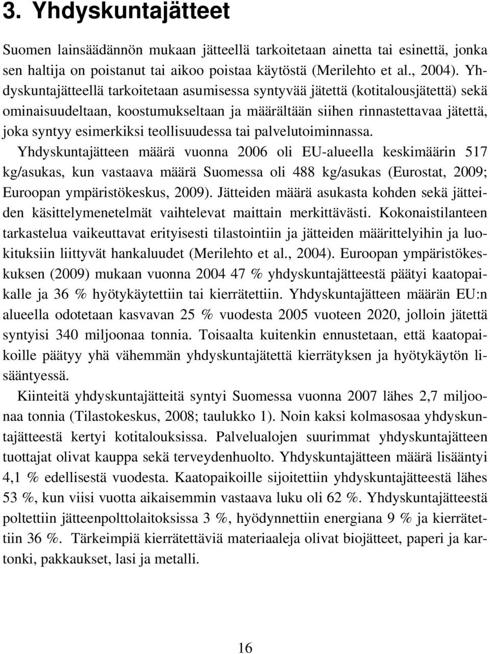 teollisuudessa tai palvelutoiminnassa.