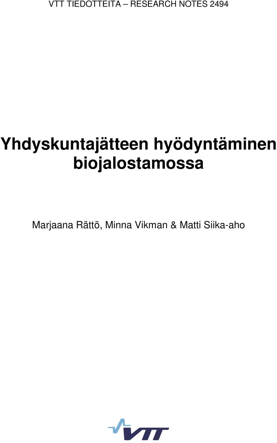 hyödyntäminen biojalostamossa