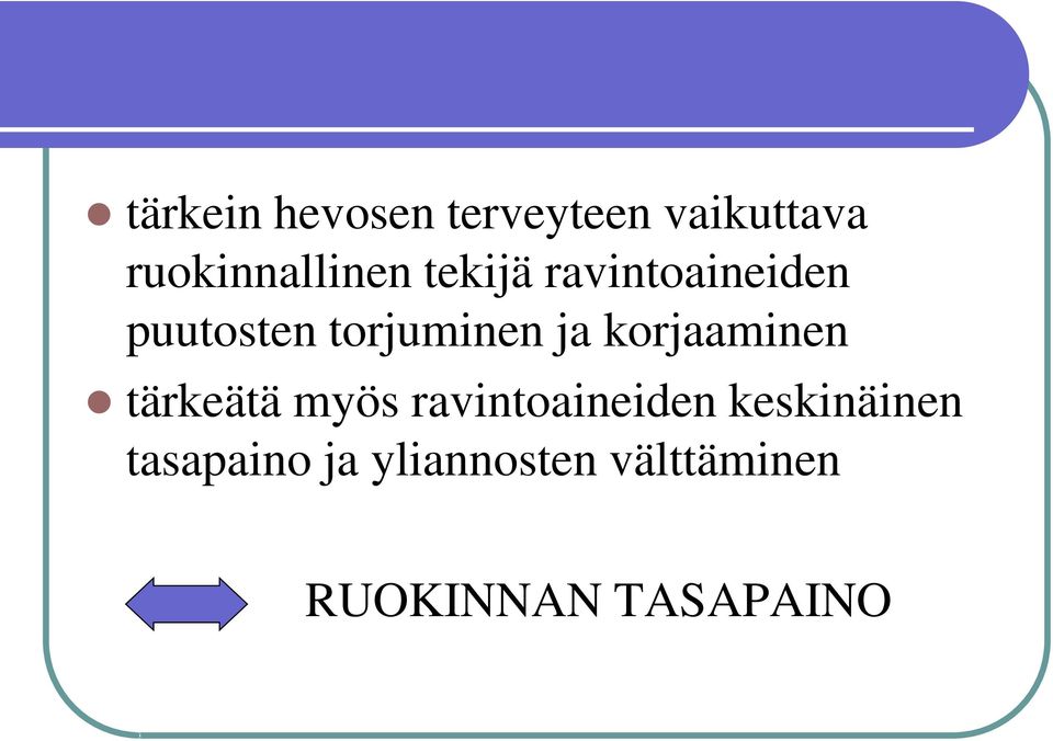 korjaaminen tärkeätä myös ravintoaineiden