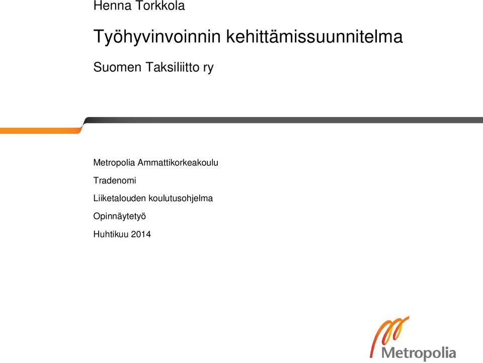 ry Metropolia Ammattikorkeakoulu Tradenomi