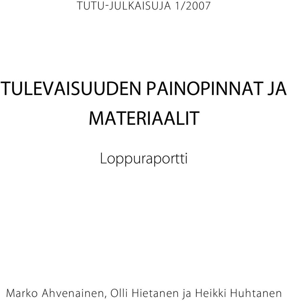 materiaalit Loppuraportti Marko