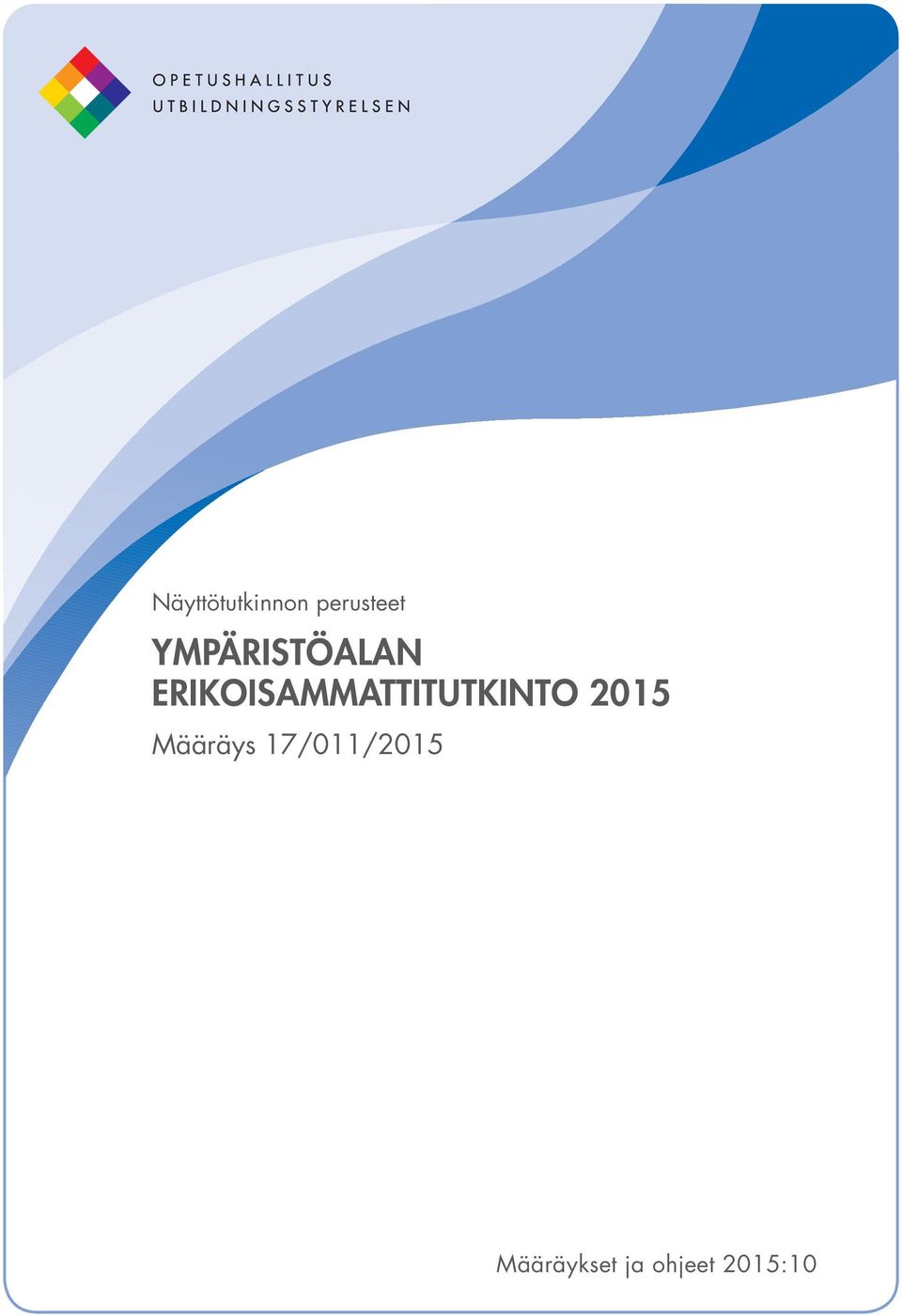 ERIKOISAMMATTITUTKINTO 2015