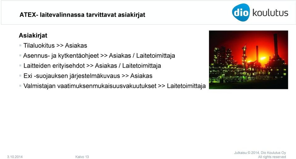 erityisehdot >> Asiakas / Laitetoimittaja Exi -suojauksen järjestelmäkuvaus >>