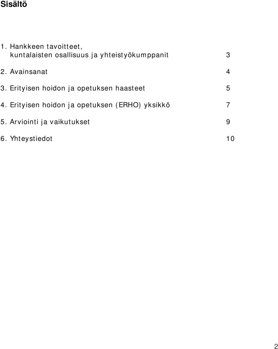 yhteistyökumppanit 3 2. Avainsanat 4 3.