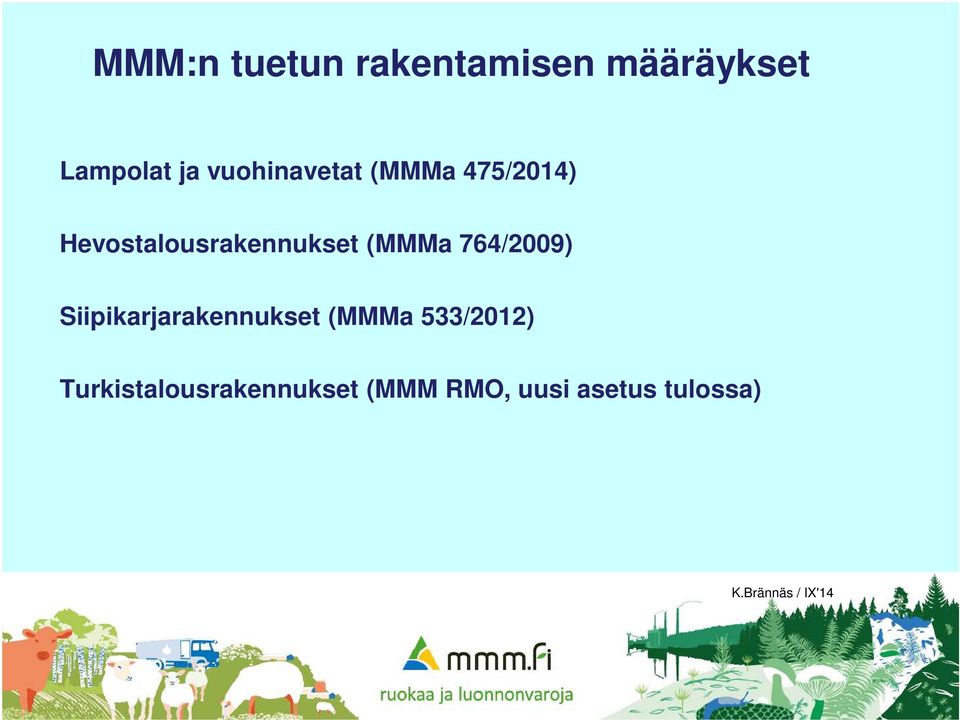 (MMMa 764/2009) Siipikarjarakennukset (MMMa