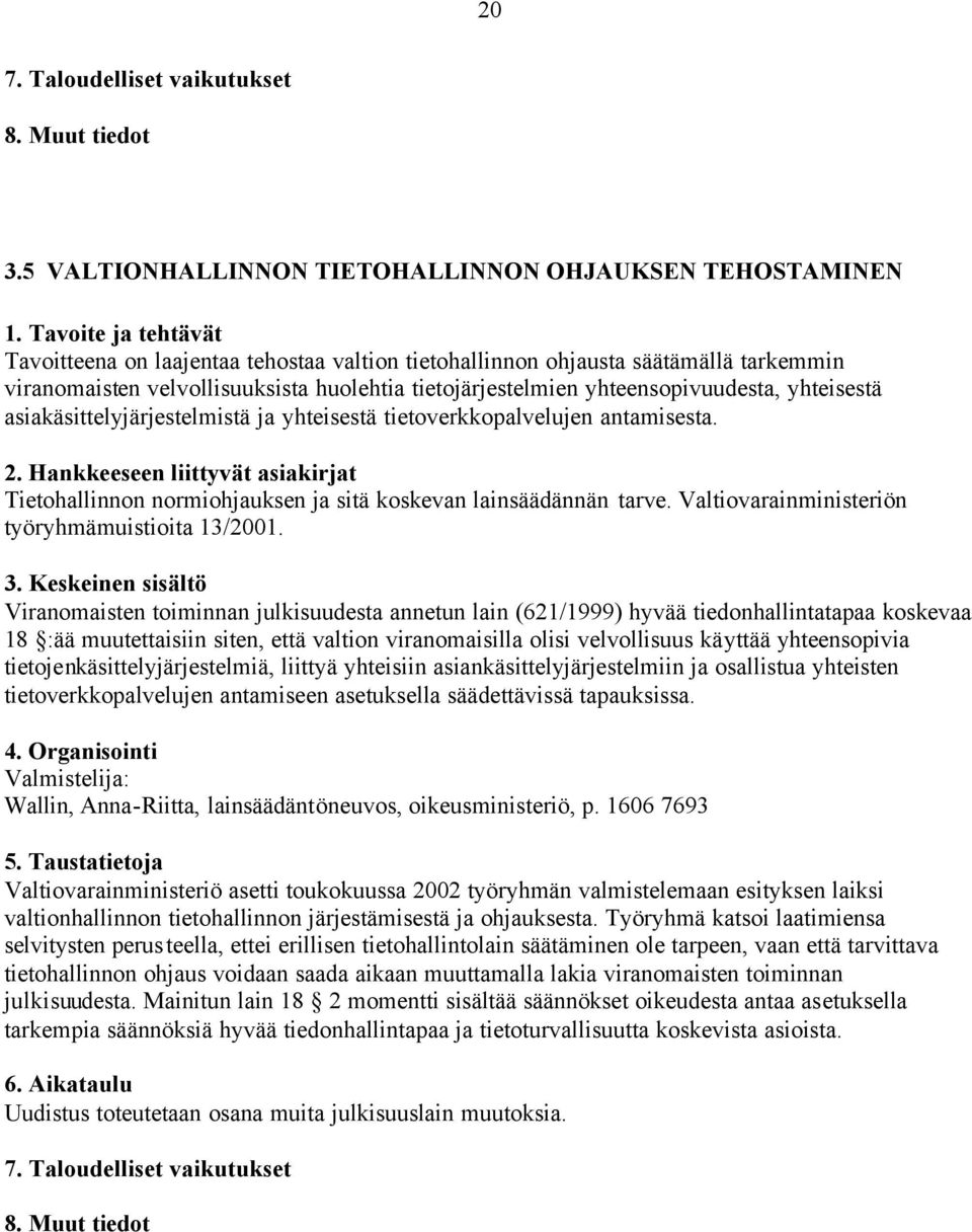 Valtiovarainministeriön työryhmämuistioita 13/2001.